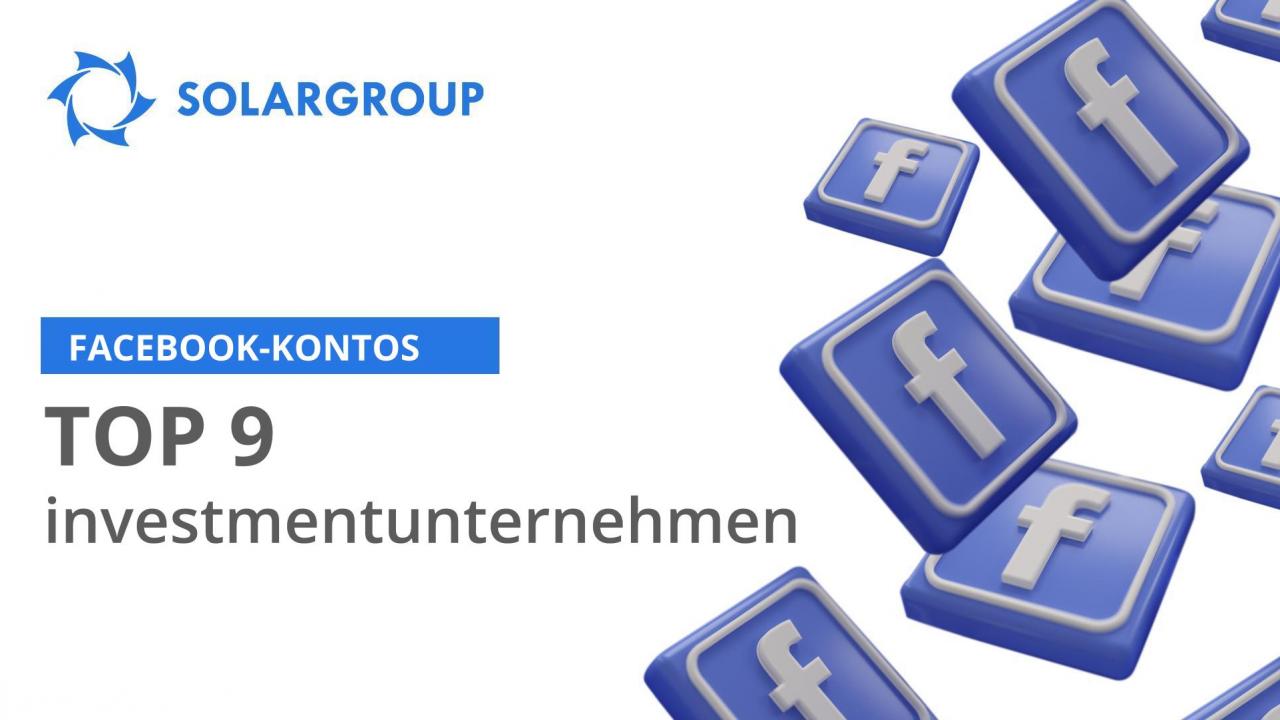 Facebook-Konten der TOP 9 der größten Vermögensverwaltungsunternehmen