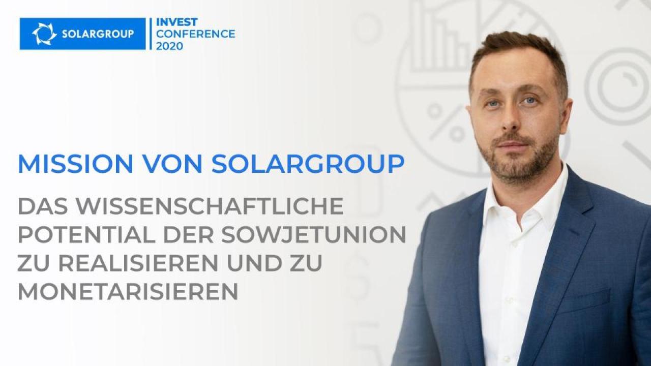 Mission von SOLARGROUP: das wissenschaftliche Potential der Sowjetunion zu realisieren und zu monetarisieren | Sergey Semyonov