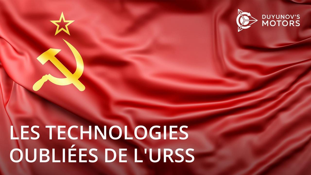 Les technologies oubliées de l'URSS