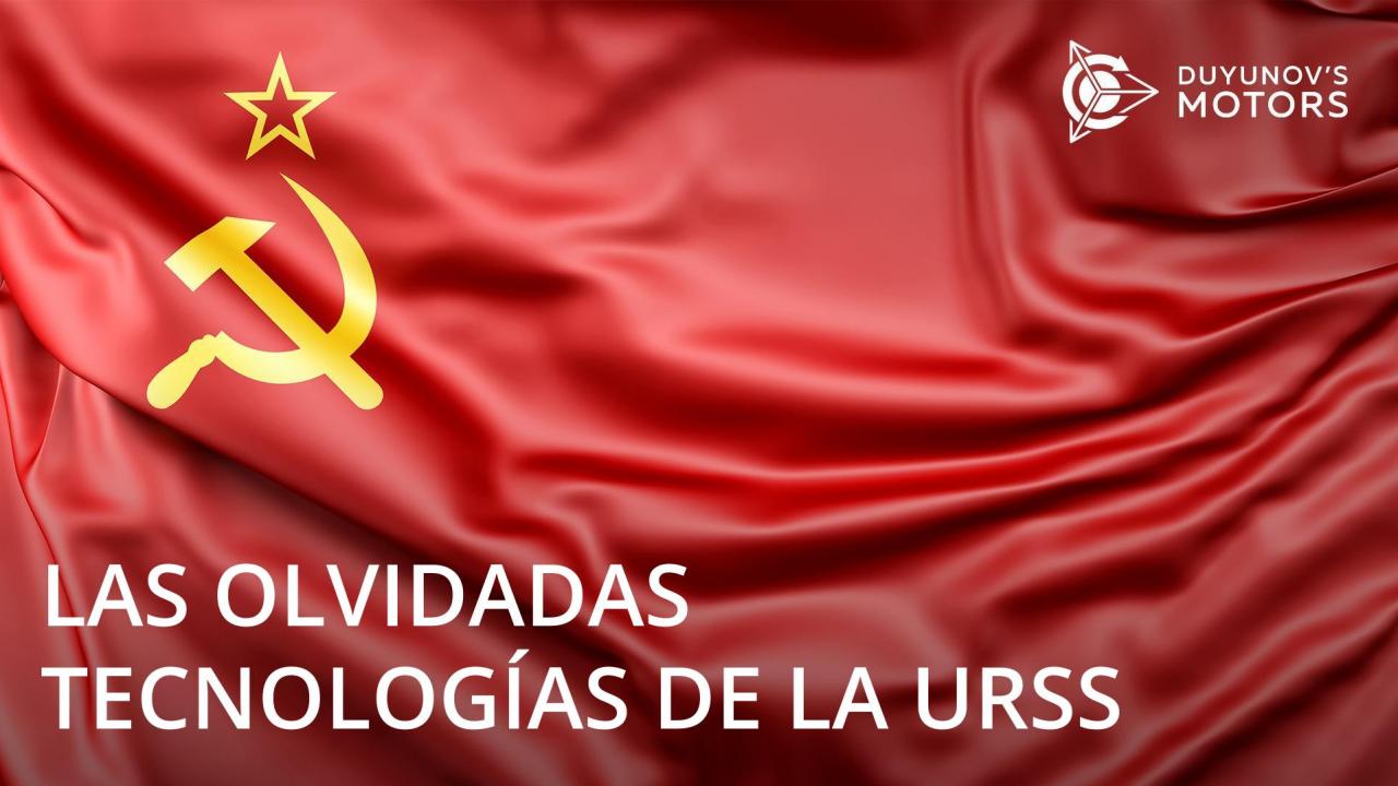 Las olvidadas tecnologías de la URSS