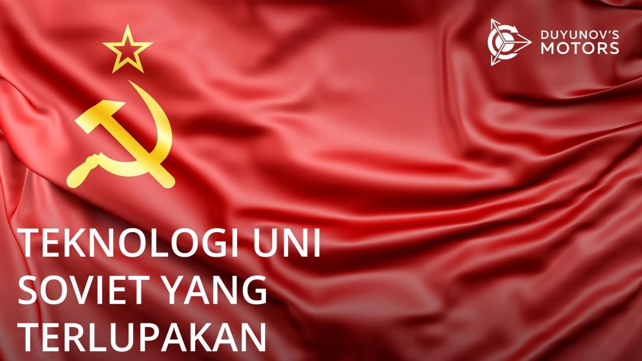 Teknologi Uni Soviet yang terlupakan