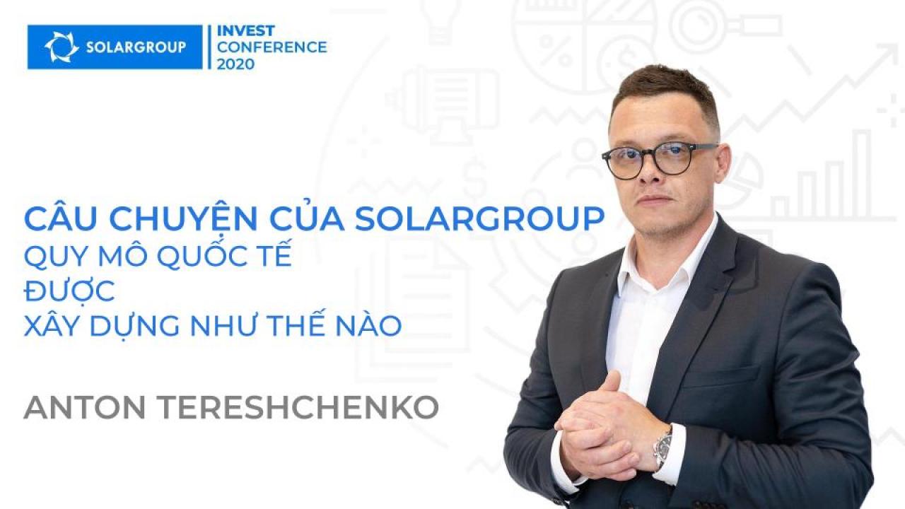 Câu chuyện của SOLARGROUP: quy mô quốc tế được xây dựng như thế nào