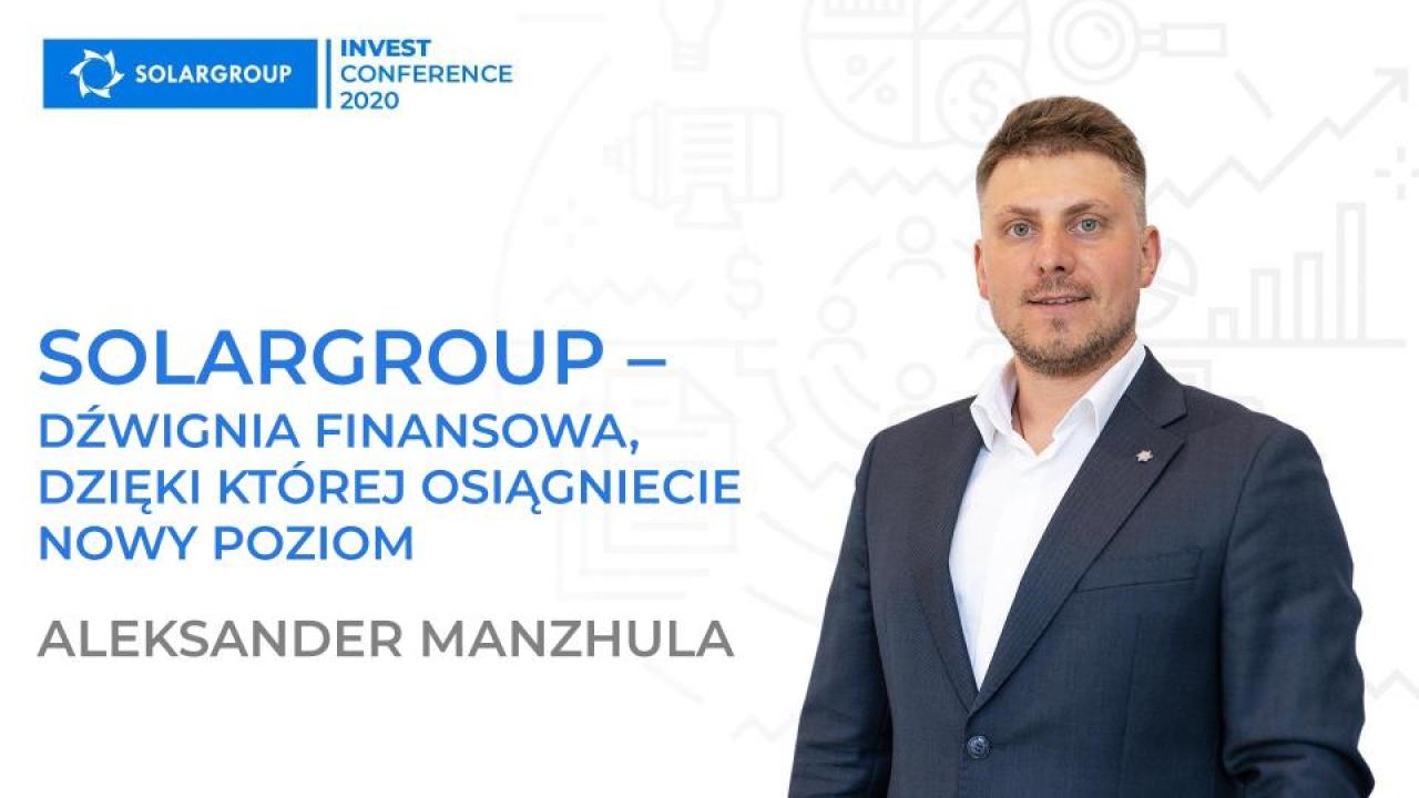 Aleksander Manzhula: „SOLARGROUP to rodzaj dźwigni finansowej, która pozwoli na osiągnięcie nowego poziomu”