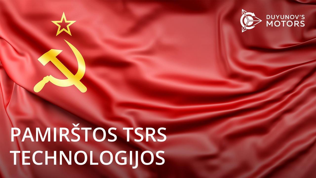 Pamirštos TSRS technologijos