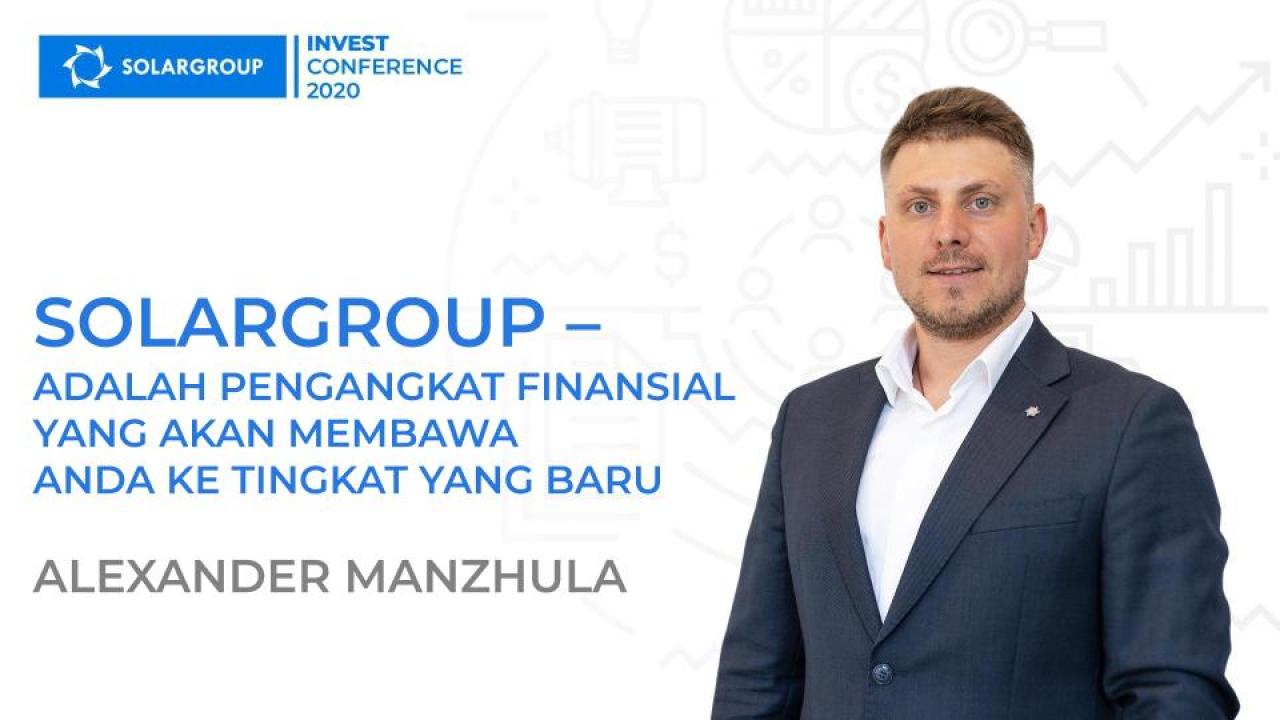 Alexander Manzhula: "SOLARGROUP adalah pengangkat finansial yang akan membawa Anda ke tingkat yang baru"