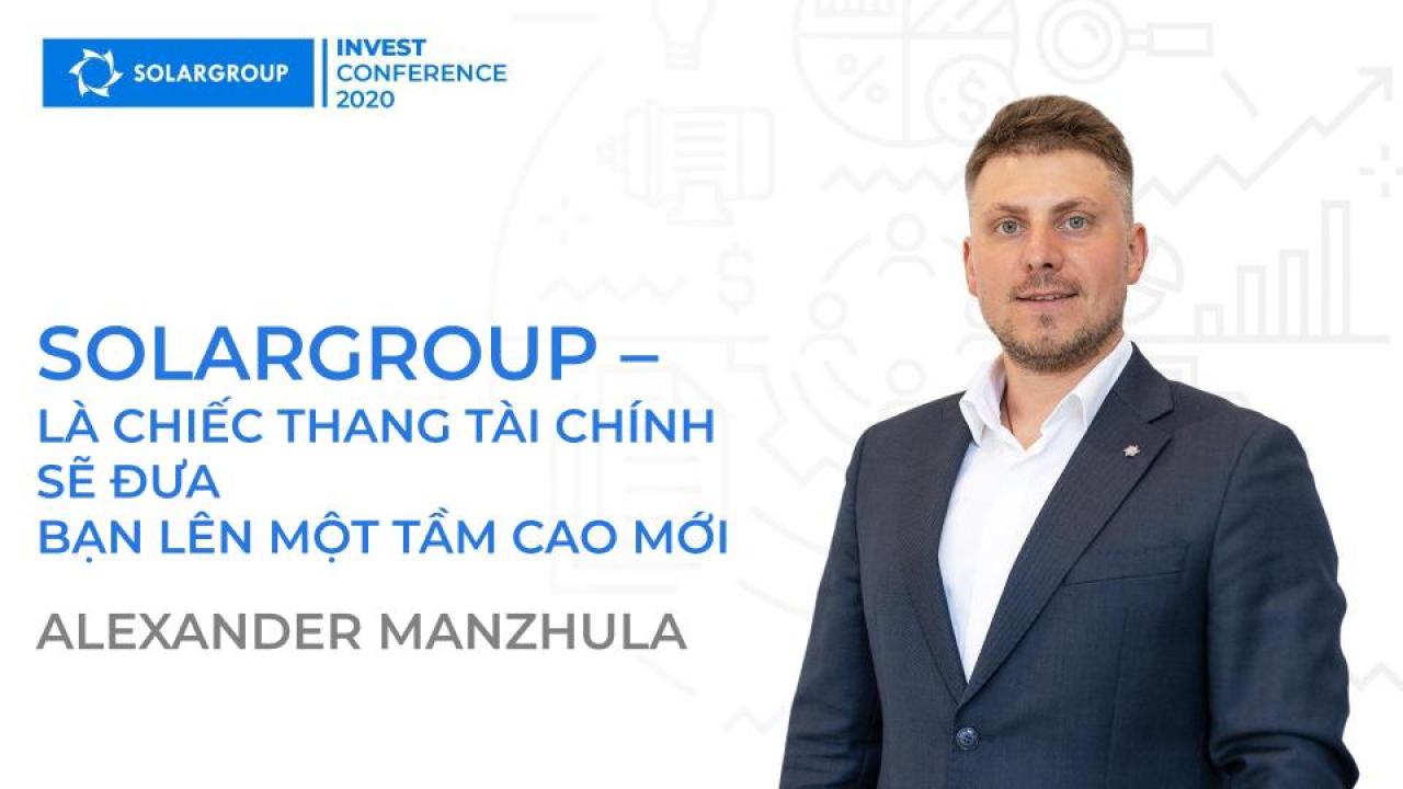 Alexander Manzhula: "SOLARGROUP là chiếc thang tài chính sẽ đưa bạn lên một tầm cao mới"