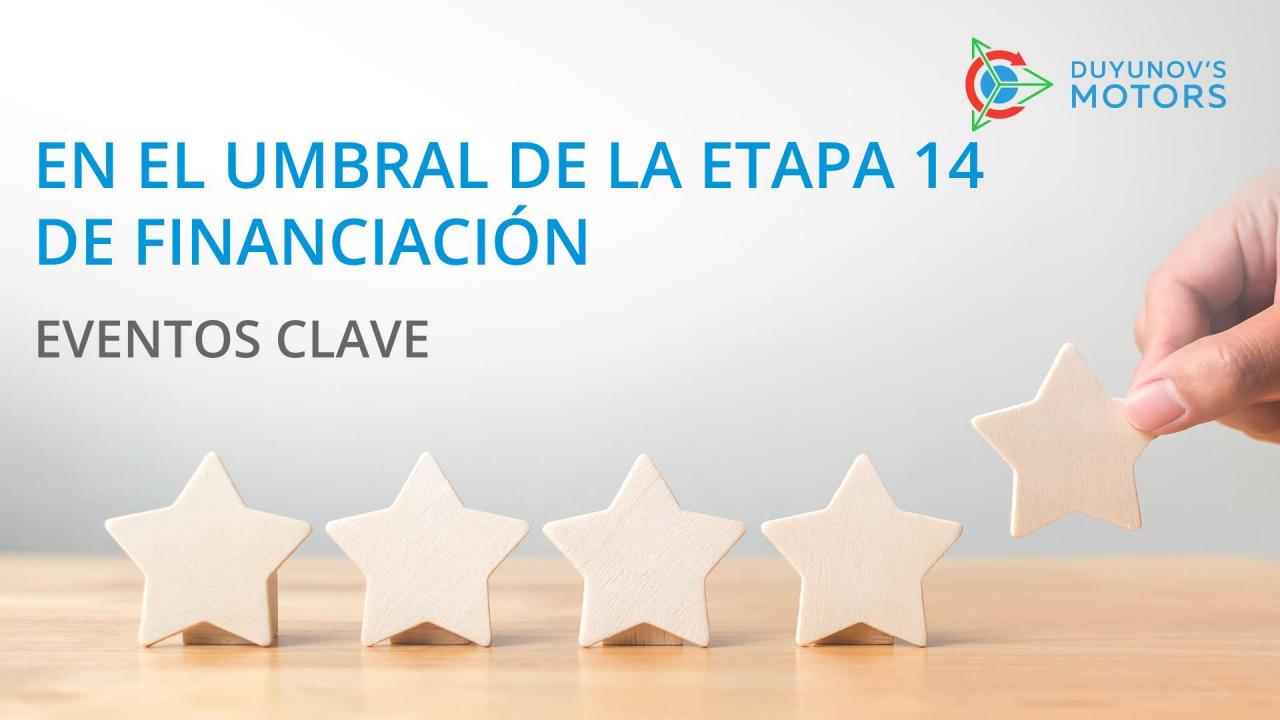 En el umbral de la etapa 14 de financiación: eventos clave