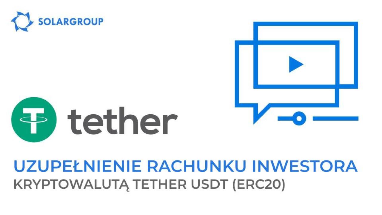 Uzupełnij rachunek osobisty inwestora za pomocą kryptowaluty TETHER USDT (ERC20)!