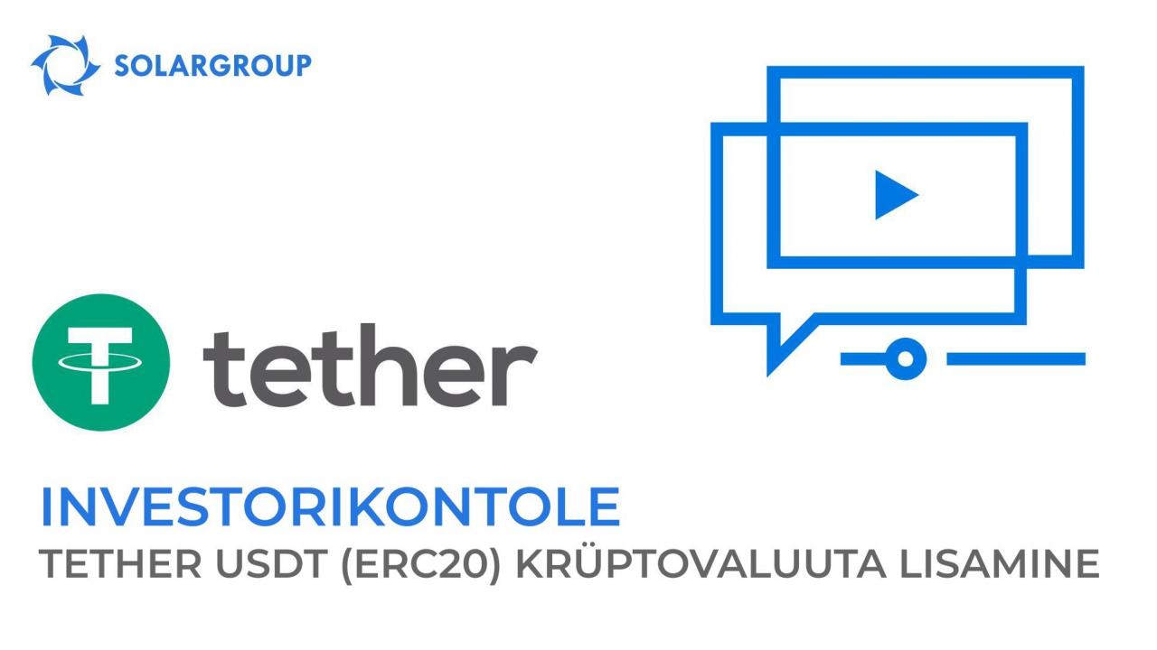 Lisage oma investorikontole TETHER USDT (ERC20) krüptovaluutat!