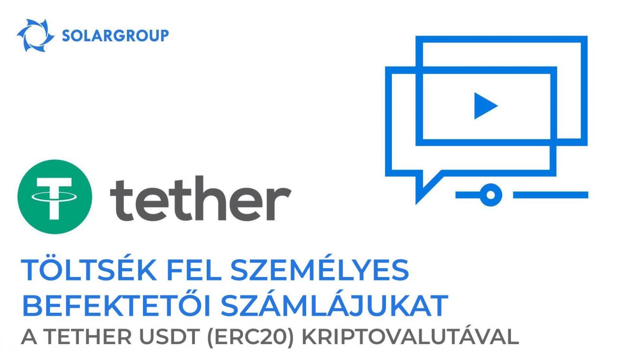 Töltsék fel a személyes befektetői számlájukat a TETHER USDT (ERC20) kriptovalutával!