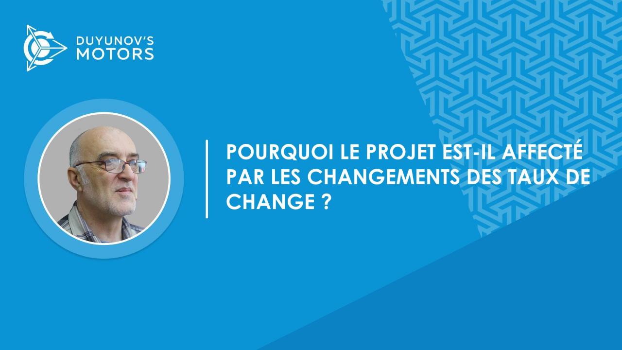 Question - réponse. Pourquoi le projet est affecté par les changement du rouble, si les investissements sont attirés en dollars ?