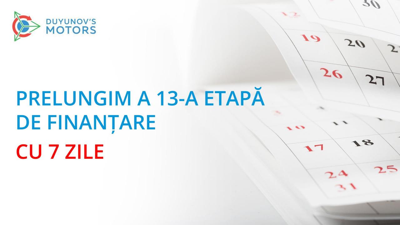 Prelungim a 13-a etapă cu 7 zile!