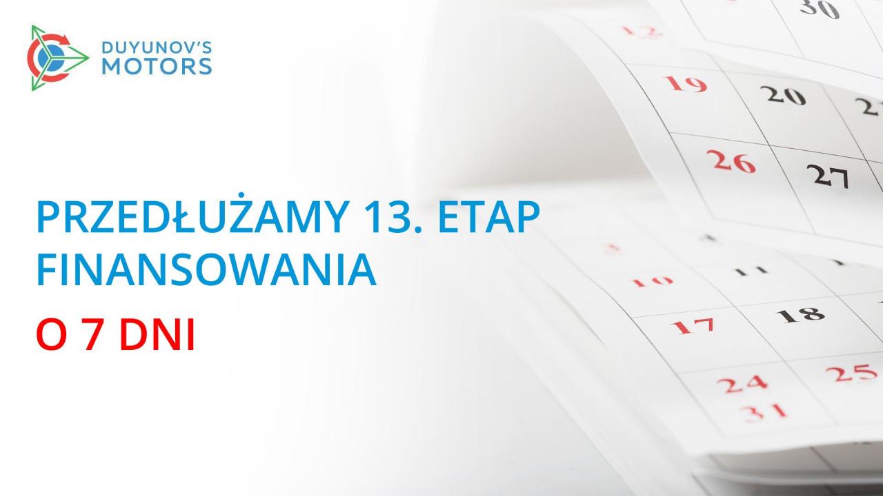 Przedłużamy 13. etap o 7 dni!