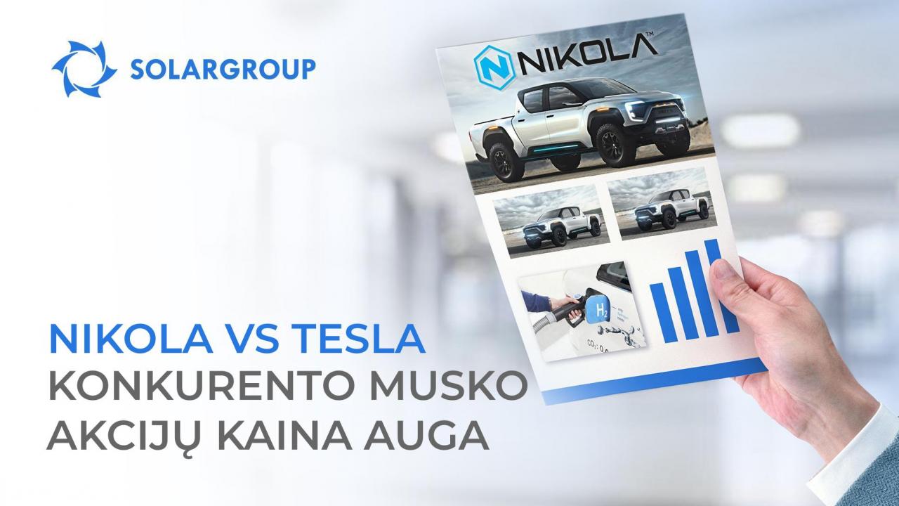 Nikola VS Tesla: konkurento Musko akcijų kaina auga