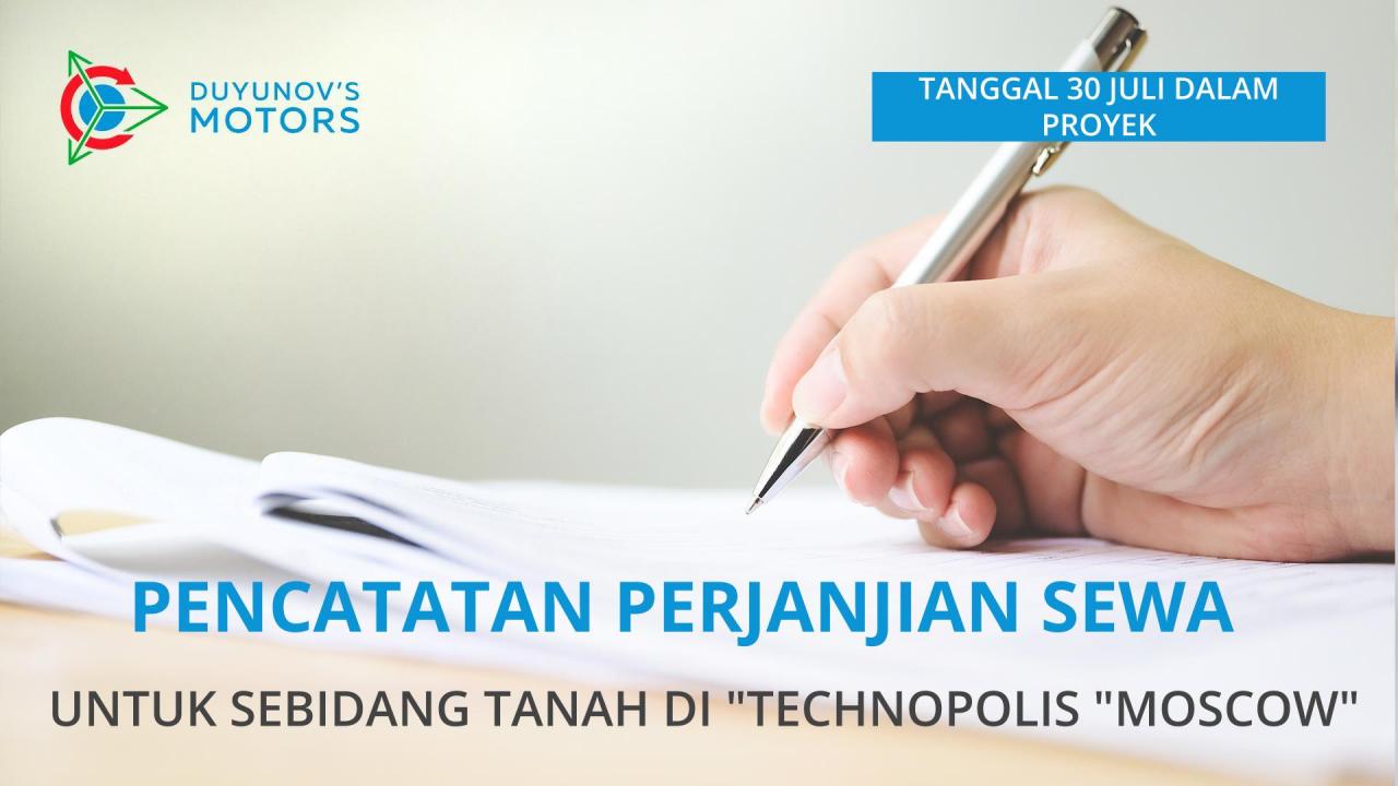 Tanggal 30 Juli dalam proyek: pencatatan perjanjian sewa tanah