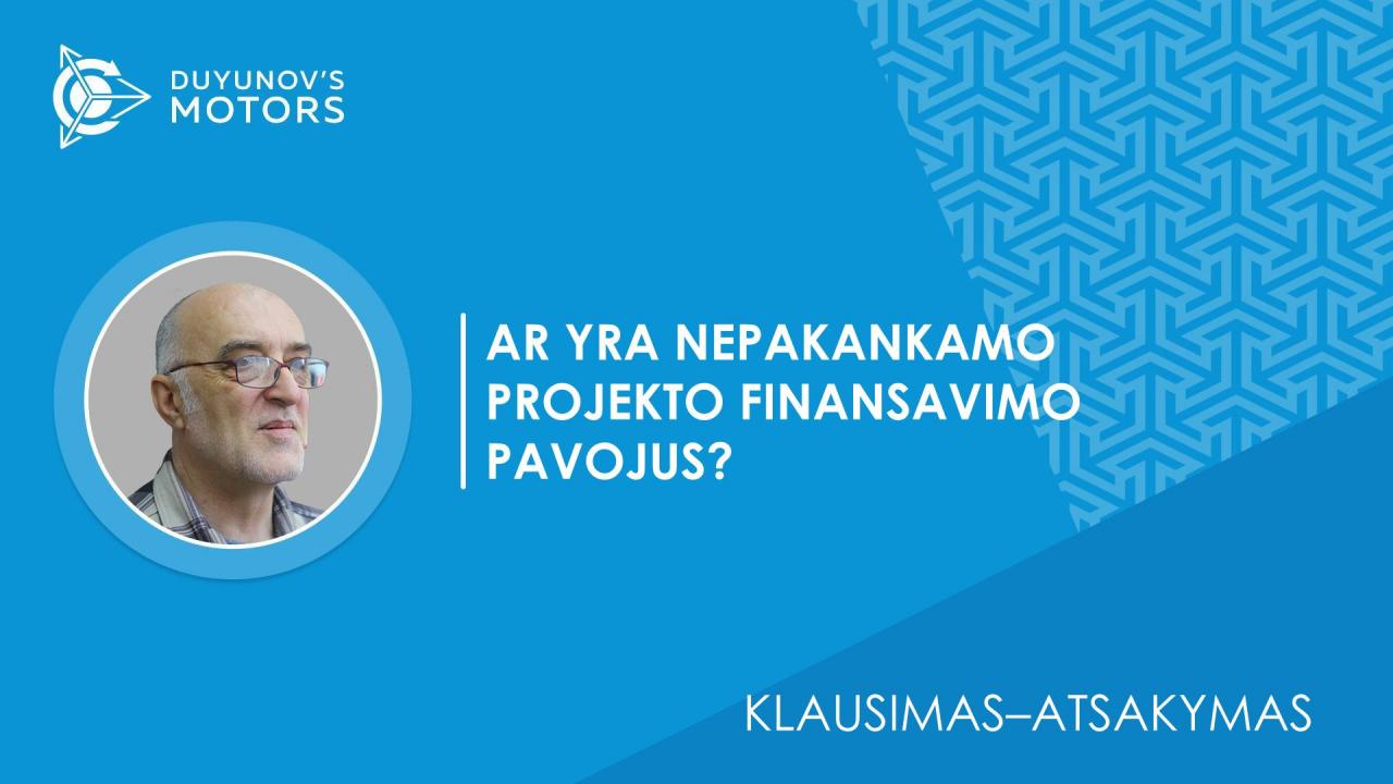 Klausimas–atsakymas. Ar yra nepakankamo projekto finansavimo pavojus?