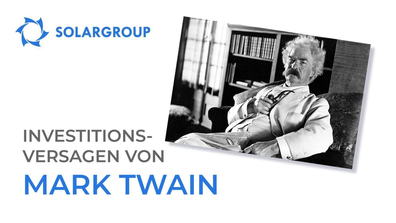 Mark Twain´s Investitionsversagen