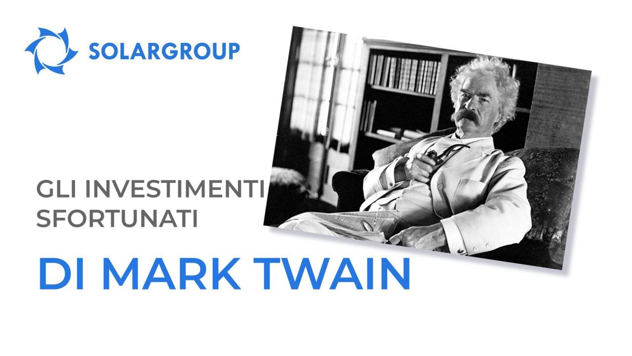 I fallimenti di Mark Twain negli investimenti