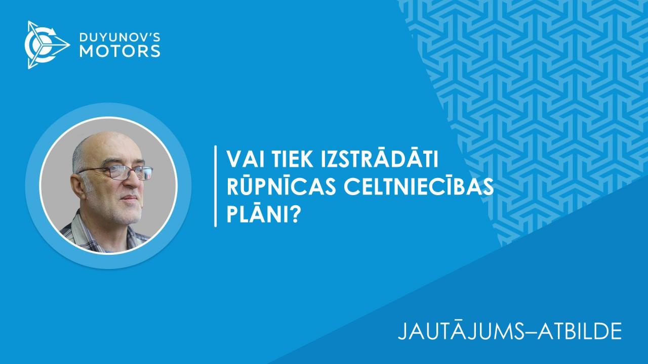 Jautājums–atbilde. Vai tiek izstrādāti rūpnīcas celtniecības plāni?