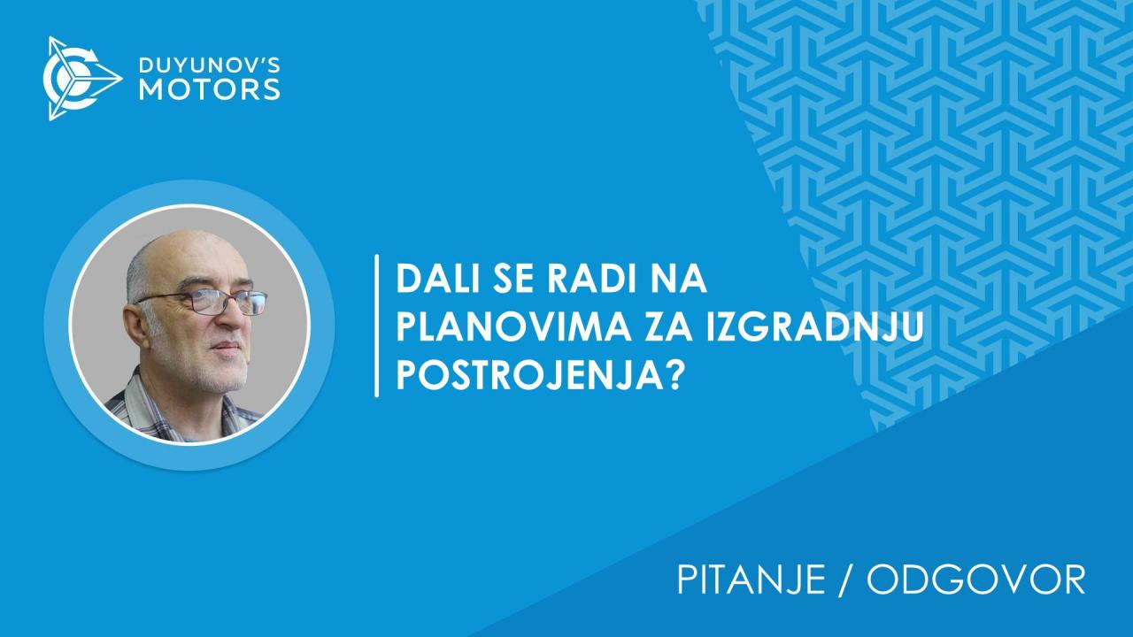 Pitanje / odgovor. Dali se radi na planovima za izgradnju postrojenja?