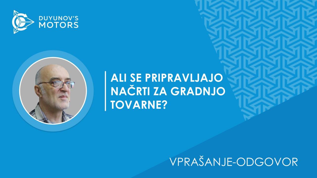 Vprašanje-odgovor. Ali se pripravljajo načrti za gradnjo tovarne?