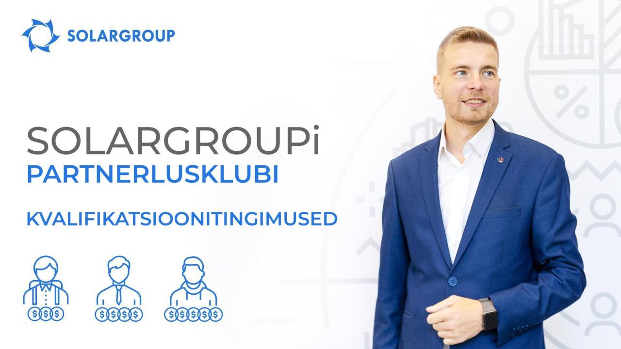 Kuidas saada SOLARGROUPi Partnerlusklubi liikmeks ja hoida oma staatust?