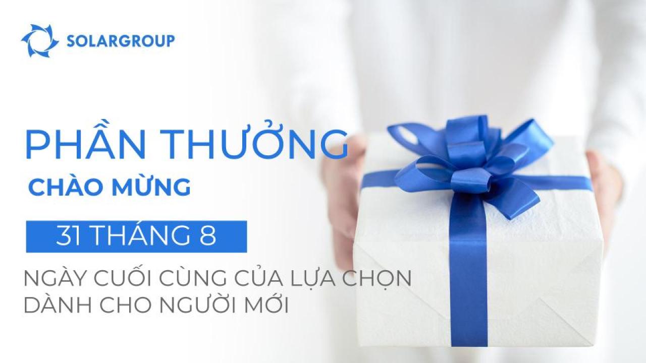 "Phần thưởng chào mừng": còn 2 tuần nữa là hết ưu đãi dành cho người mới