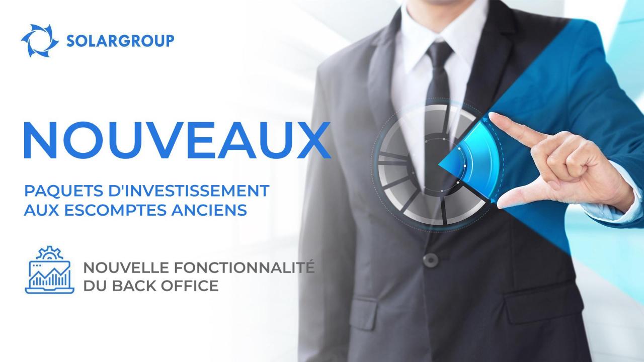 Achetez de nouveaux paquets d'investissement pour les anciens escomptes ! | Nouvelle fonctionnalité du back office