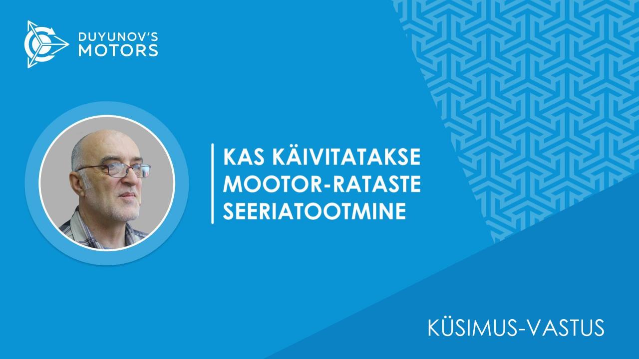 Küsimus-vastus | Kas käivitatakse mootor-rataste seeriatootmine?