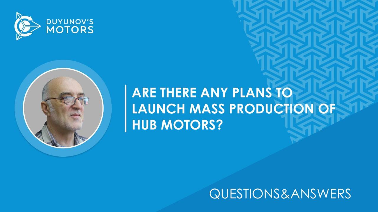 Questions & Answers | Are you planning to launch mass production of hub motors?