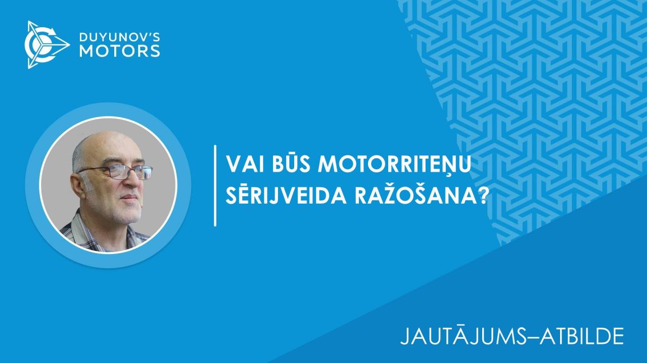 Jautājums–atbilde | Vai tiks noregulēta motorriteņu sērijveida ražošana?