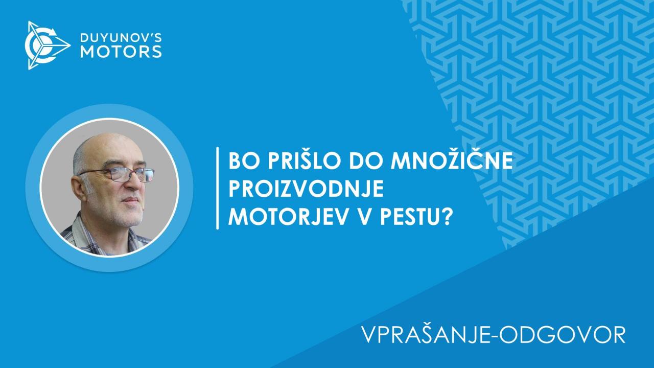 Vprašanje-odgovor | Bo prišlo do množične proizvodnje motorjev v pestu?