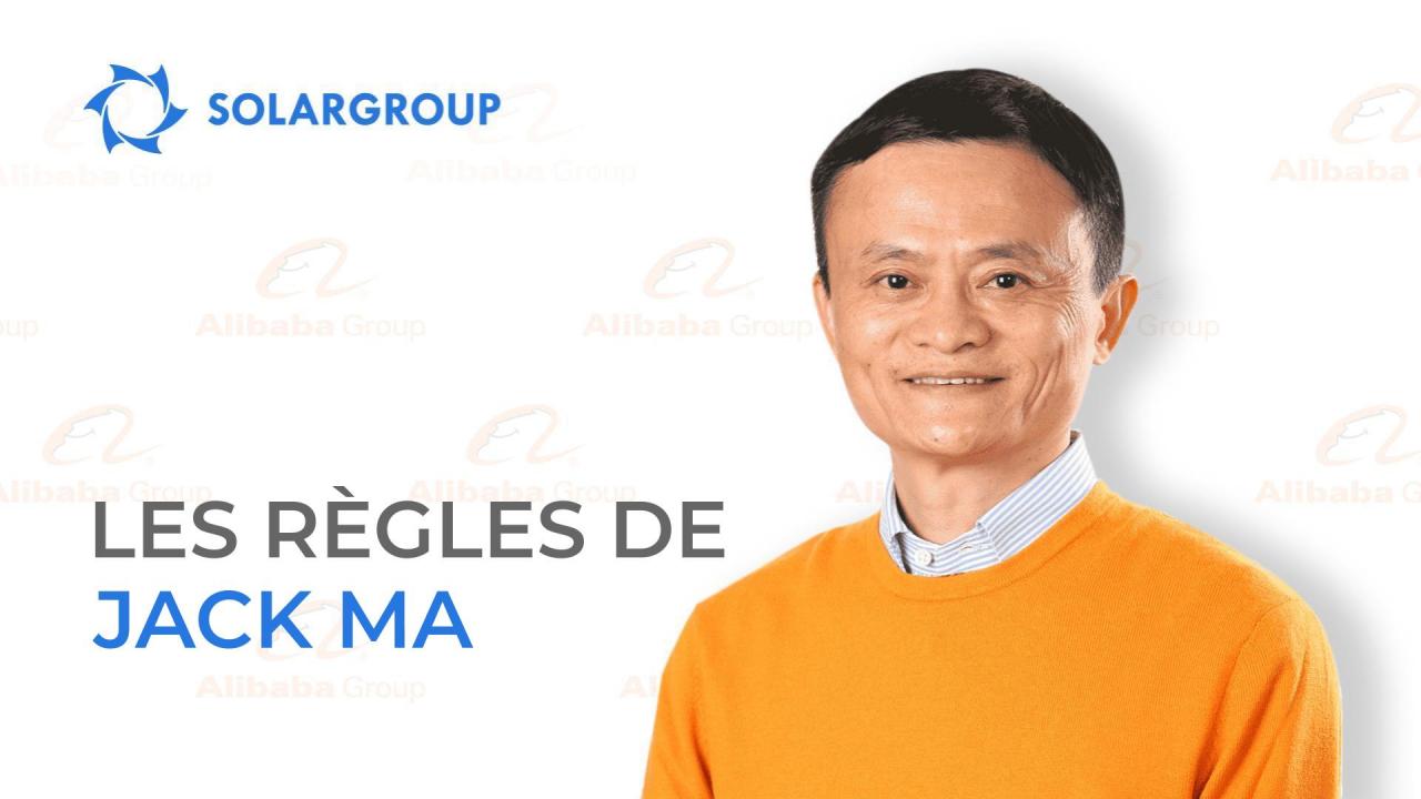 Les règles de vie et d'affaires de Jack Ma