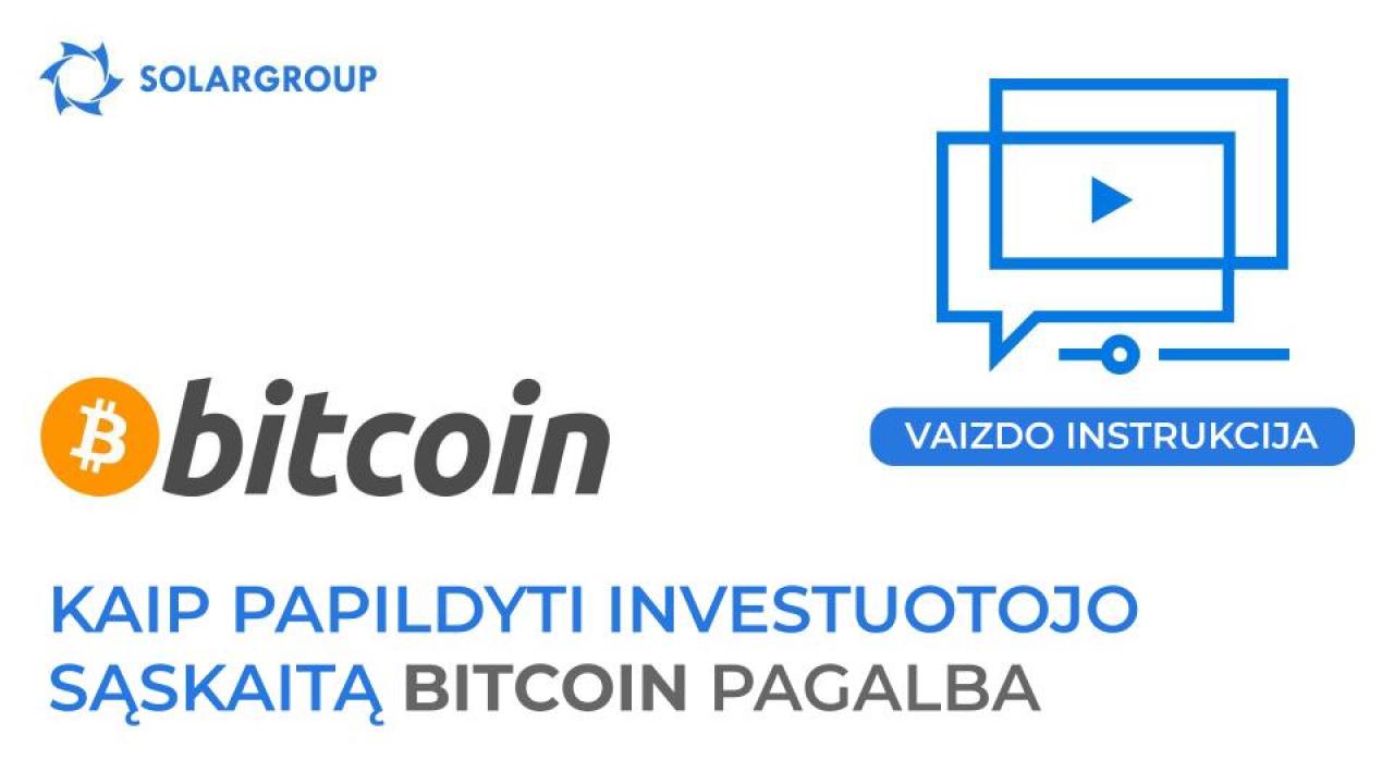 Vaizdo instrukcija, kaip papildyti pagrindinę sąskaitą Bitcoin pagalba