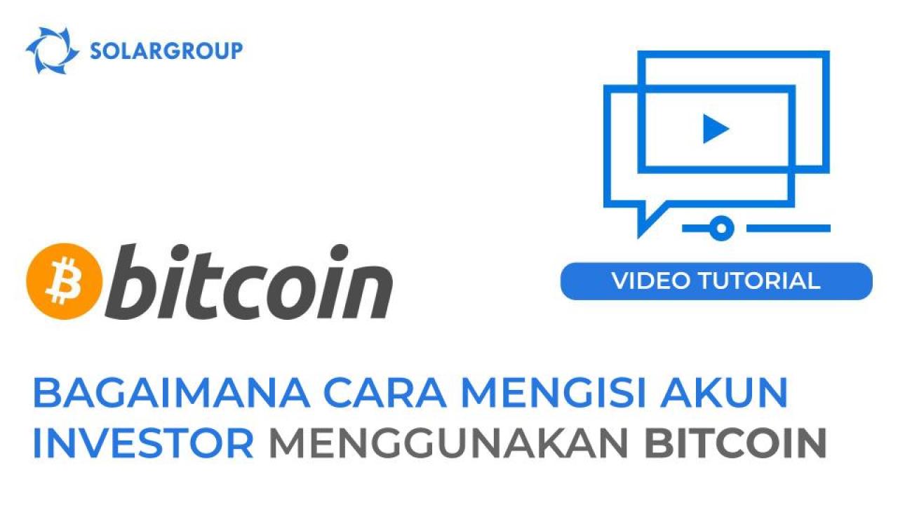 Video tutorial untuk mengisi akun utama menggunakan Bitcoin