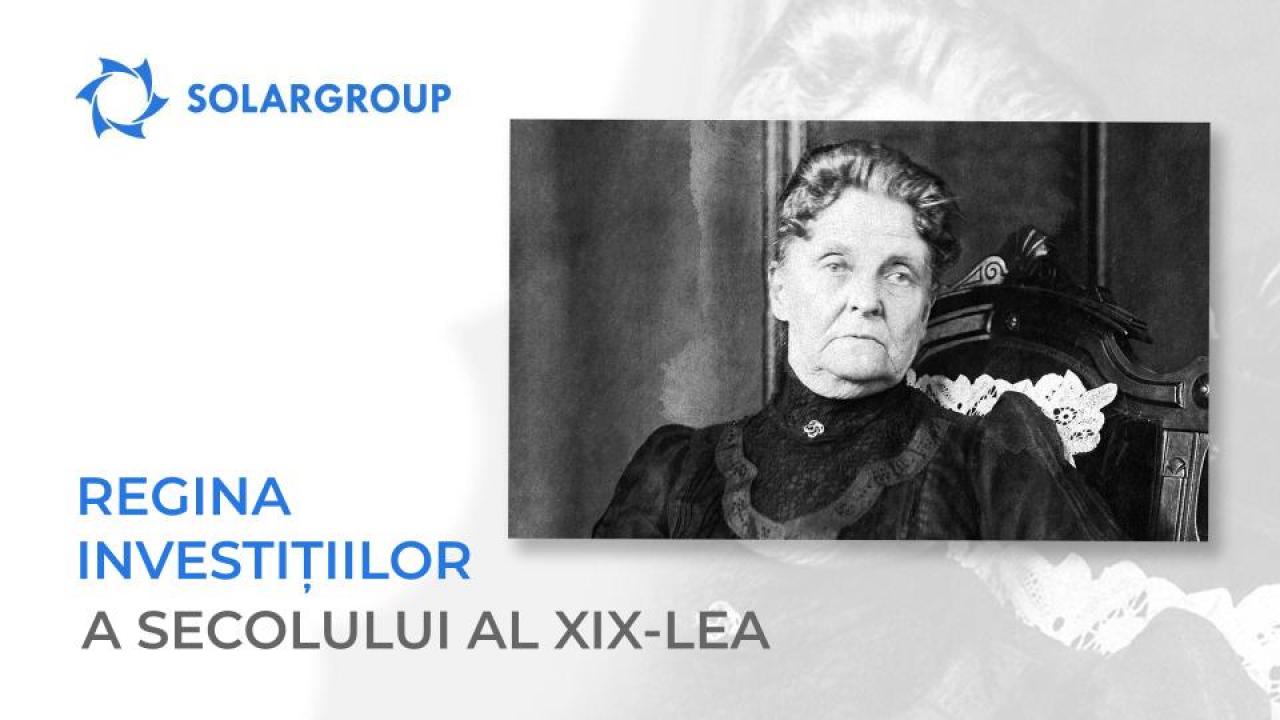 Hetty Green: „vrăjitoarea de pe Wall Street” și regina investițiilor a secolului al XIX-lea