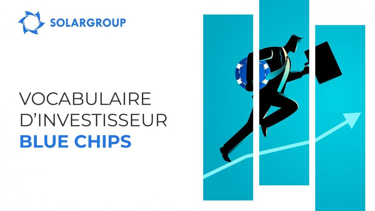 #Vocabulaire d’investisseur: Blue chips