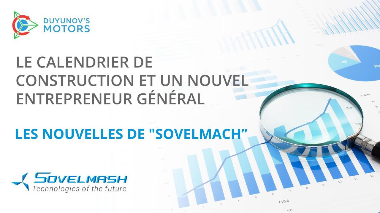 Calendrier de construction et nouvel entrepreneur général: les dernières informations de "SovElMach”