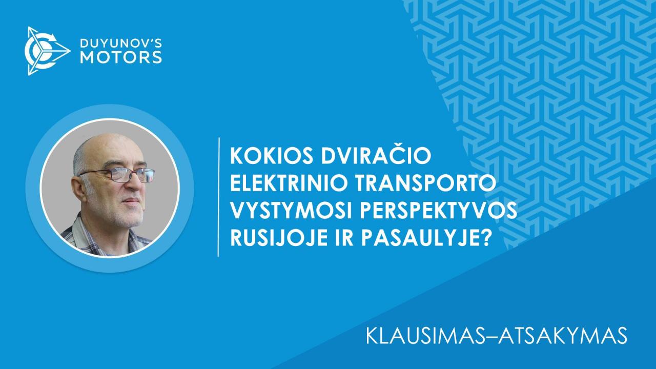 Klausimas–atsakymas. Kokios dviračio elektrinio transporto vystymosi perspektyvos Rusijoje ir pasaulyje