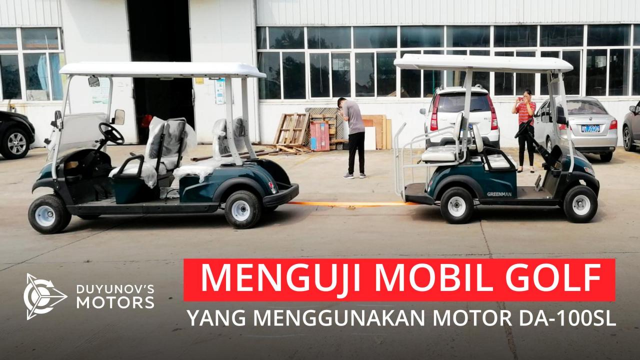 Menguji mobil golf yang menggunakan motor DA-100SL