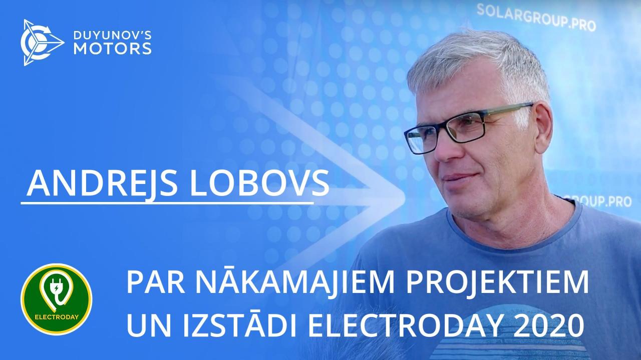 Progress ir acīmredzams: Andrejs Lobovs pastāstīja par nākamajiem projektiem ar Dujunova dzinējiem un par to, kā norisinājās Electroday 2020