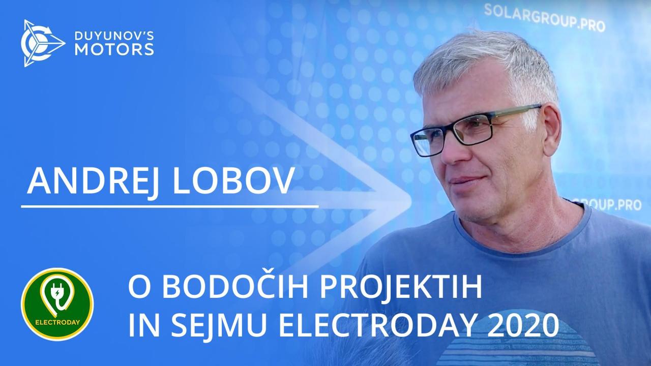 Napredek je očiten: Andrej Lobov je spregovoril o bodočih projektih z motorji Duyunov in o poteku dogodka Electroday 2020