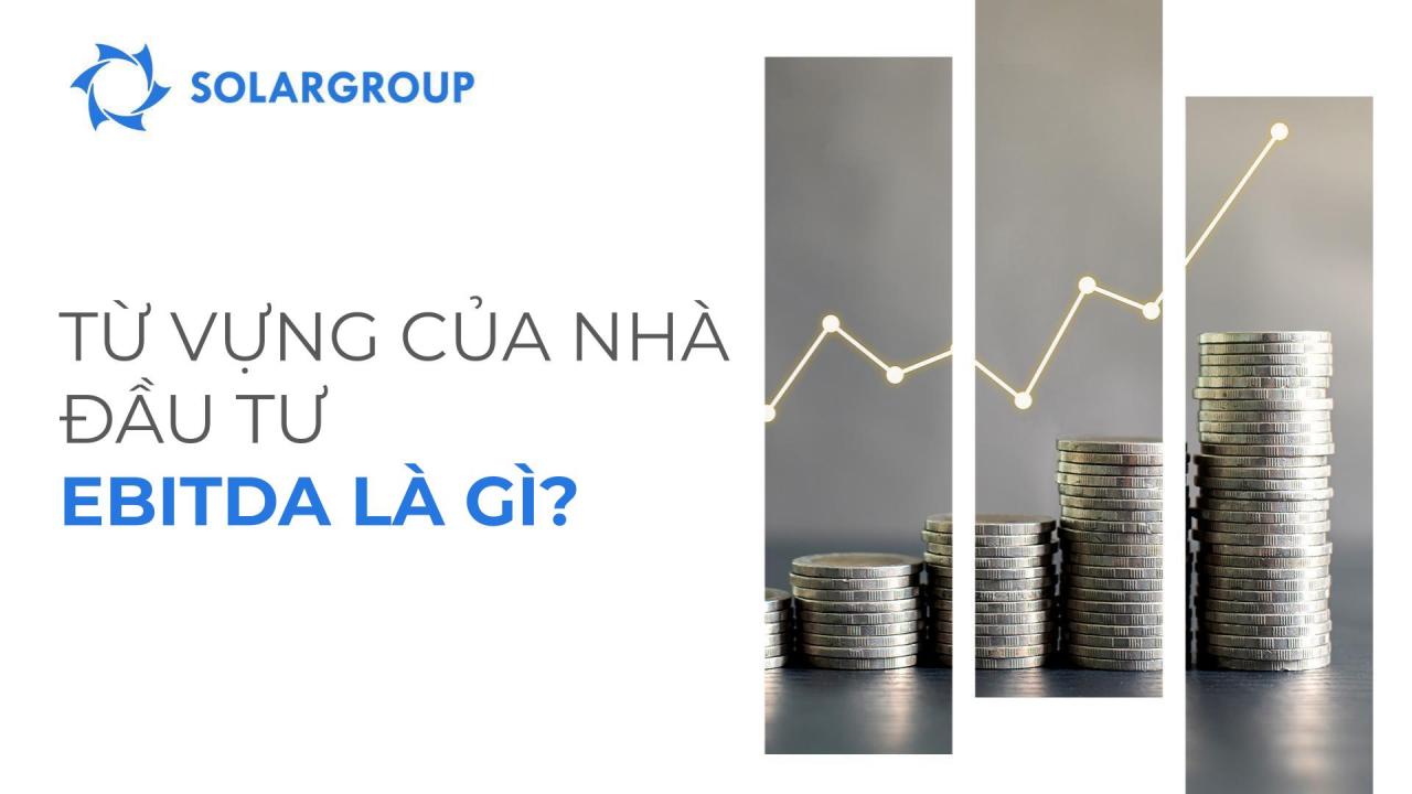 #Từ vựng của nhà đầu tư: EBITDA là gì?