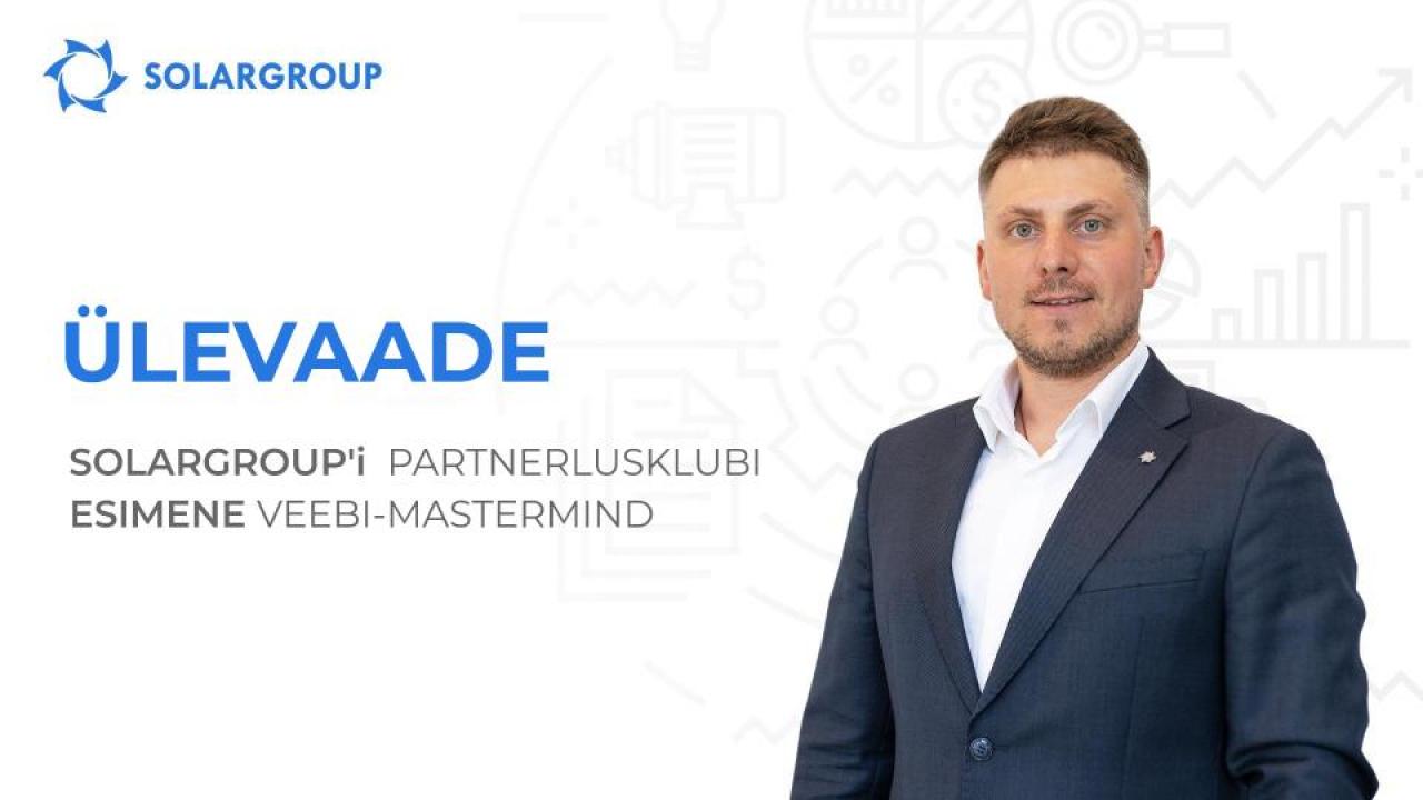 SOLARGROUPi esimene veebi-mastermind: edukate partnerite unikaalsed lahendused