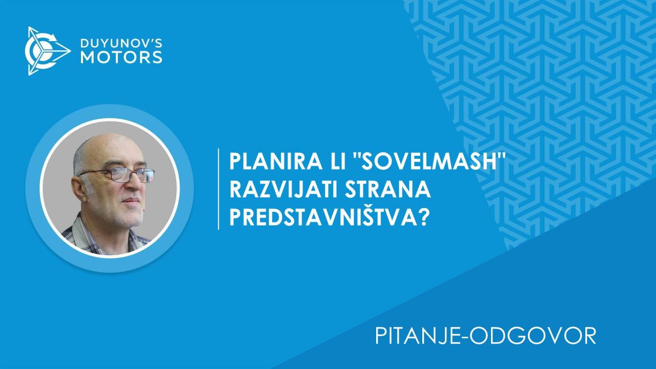 Pitanje-odgovor. Planira li "SovElMash" razvijati strana predstavništva?