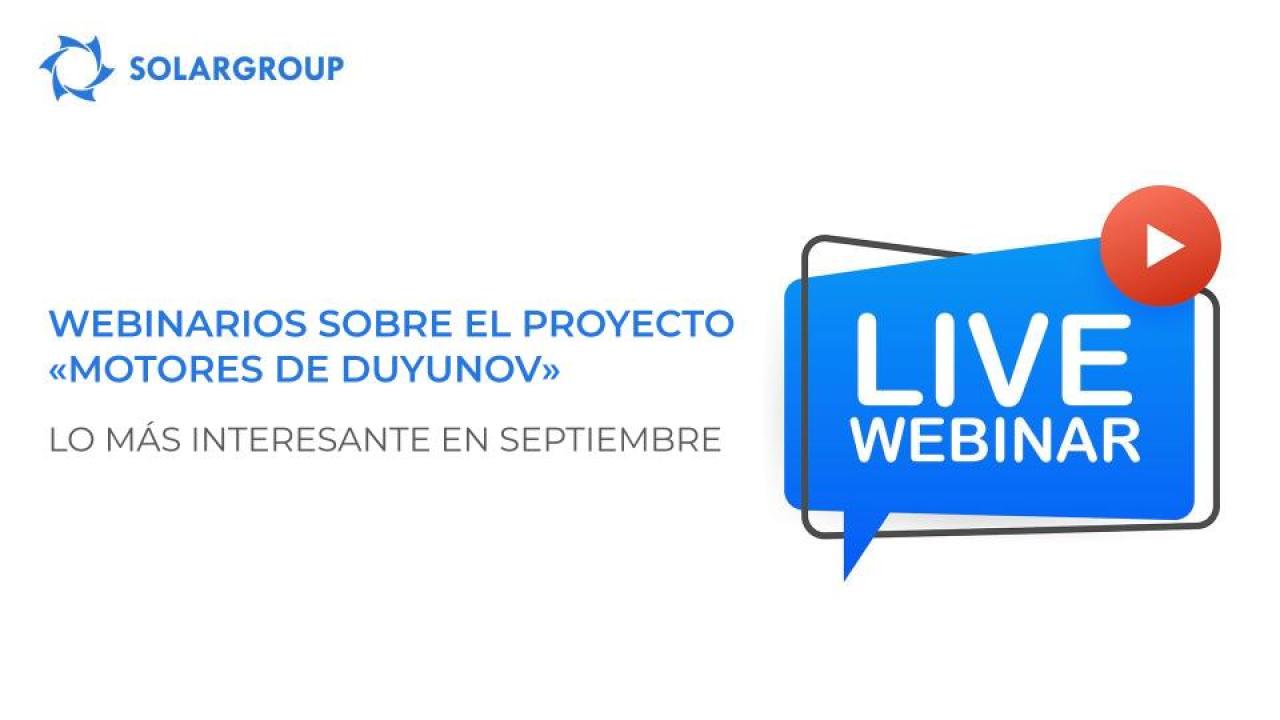 Webinarios sobre el proyecto "Motores de Duyunov": alcance internacional e invitados exclusivos en las transmisiones en vivo