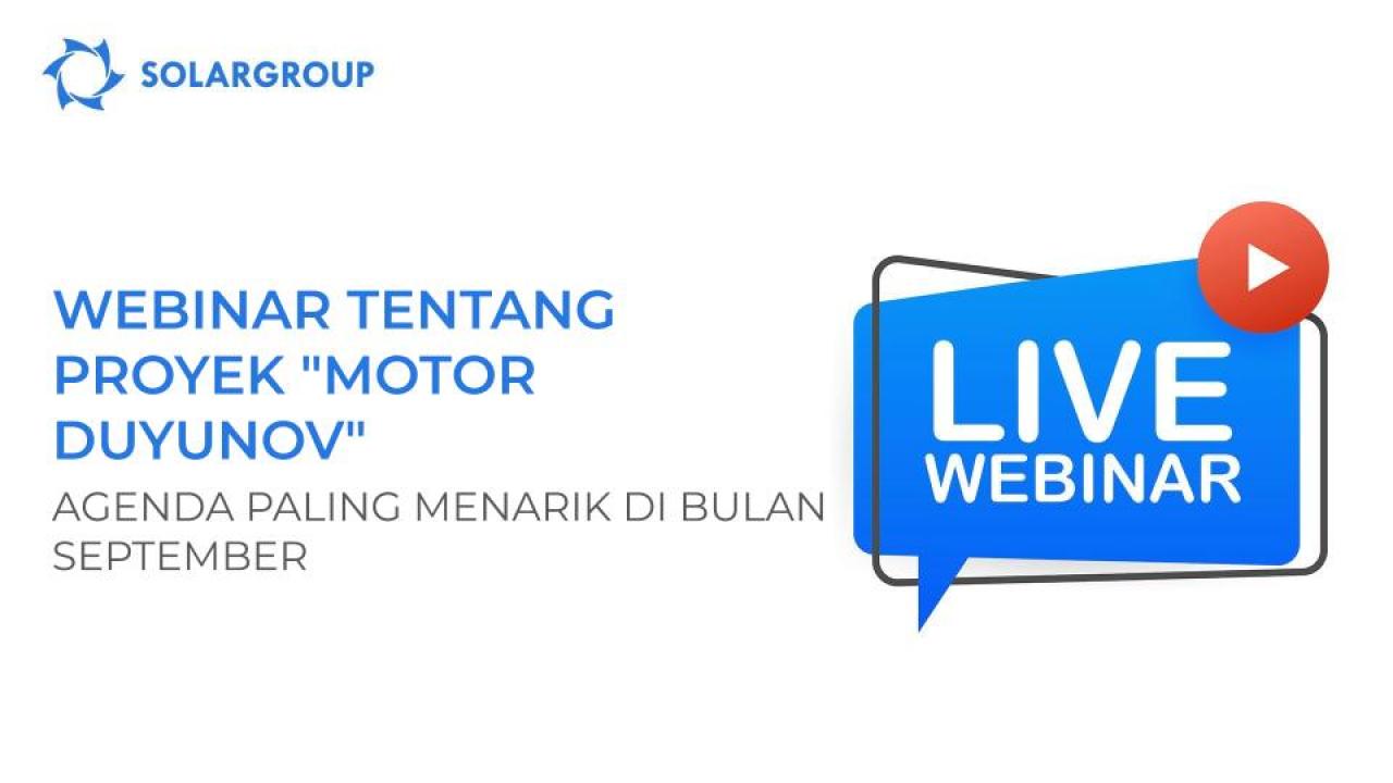 Webinar tentang proyek "motor Duyunov": liputan internasional dan tamu eksklusif dalam siaran acara