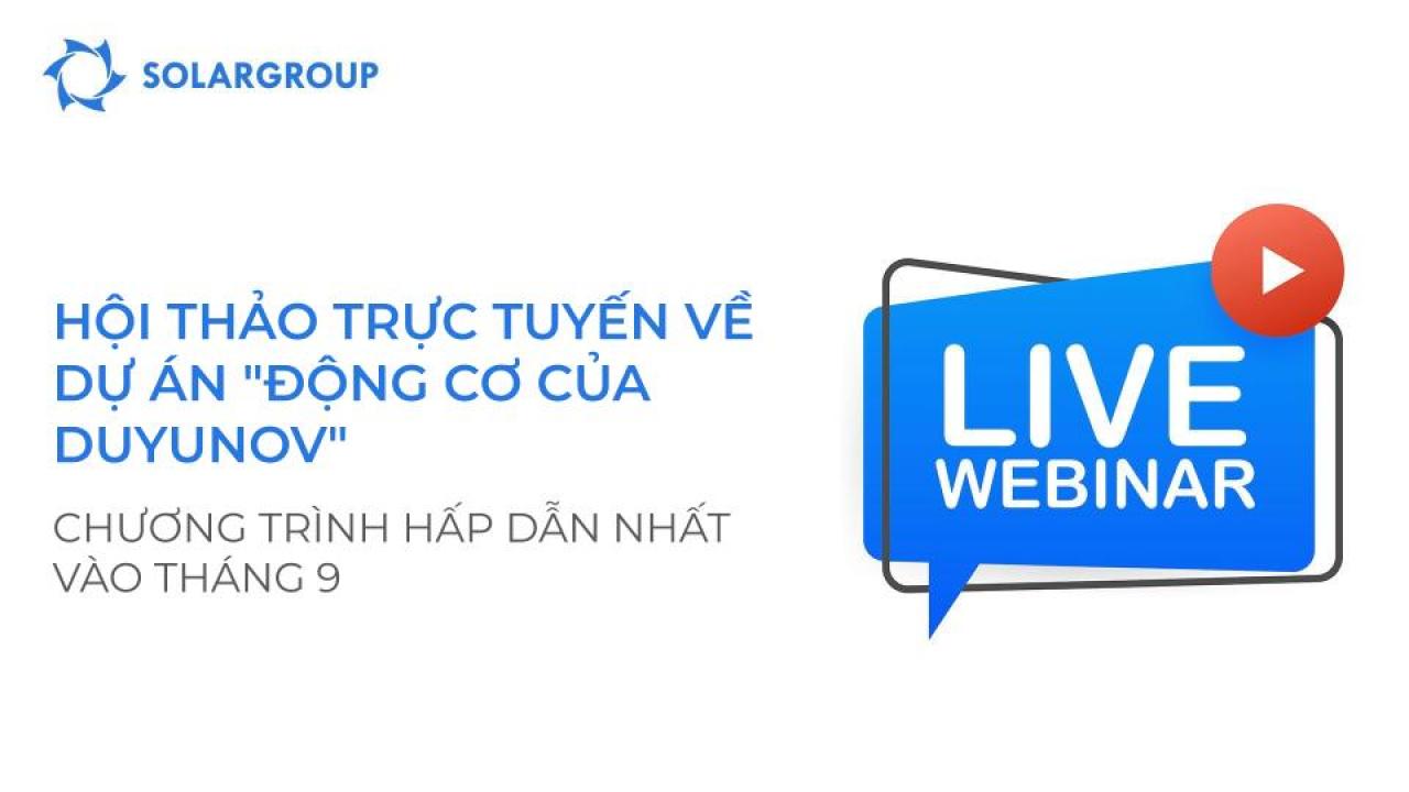 Hội thảo trực tuyến về dự án "Động cơ của Duyunov": phủ sóng quốc tế và khách mời độc quyền của các sự kiện phát sóng