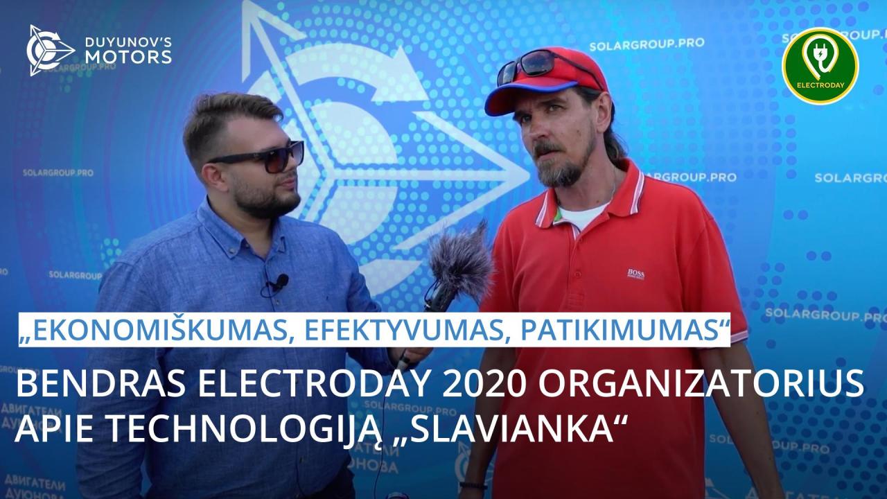 „Ekonomiškumas, efektyvumas, patikimumas“, – bendras Electroday 2020 organizatorius taip atsiliepia apie technologiją „Slavianka“