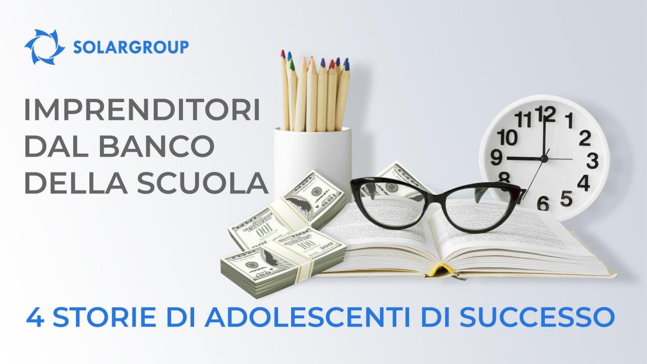 Imprenditori dal banco della scuola: 4 storie di adolescenti che guadagnano più dei genitori